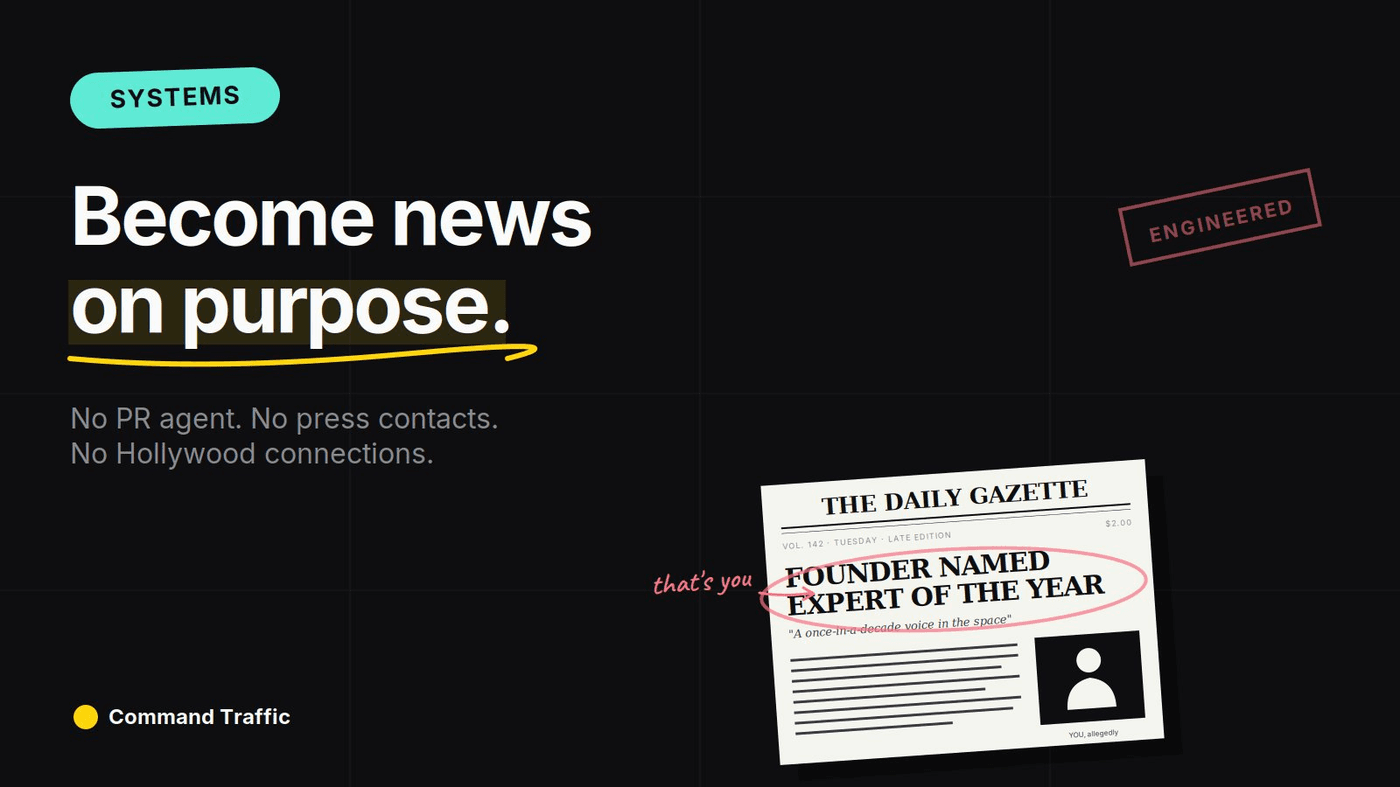 PR Hacking: The Blueprint to Manufacturing Your Own Publicity — Command Traffic